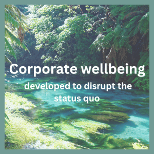 Coorporate wellbeing developed to disrupt the status quo